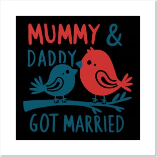 Mummy & Daddy got married mothers day Posters and Art